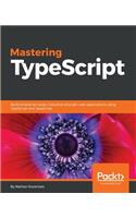 Mastering TypeScript