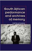 South African Performance and Archives of Memory