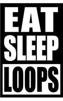 Eat Sleep Loops Notebook for a Crochet Hobbyist, Medium Ruled Journal