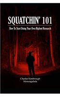 Squatchin' 101