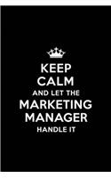 Keep Calm and Let the Marketing Manager Handle It