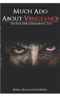 Much Ado About Vengeance