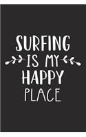 Surfing Is My Happy Place