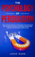 The Psychology of Persuasion