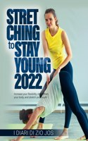 STRETCHING to Stay Young 2022