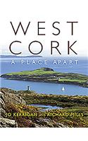 West Cork: A Place Apart. by Jo Kerrigan