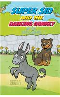 Super Sid and the Dancing Donkey