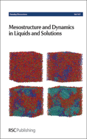 Mesostructure and Dynamics in Liquids and Solutions