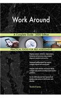 Work Around A Complete Guide - 2020 Edition
