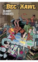 Bec and Kawl: Bloody Students