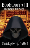 Bookworm III: The Best Laid Plans(3 Bookworm)