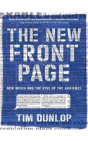 The New Front Page: New Media and the Rise of the Audience