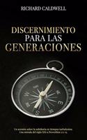 Discernimiento Para Las Generaciones