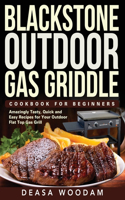 Blackstone Outdoor Gas Griddle Cookbook for Beginners