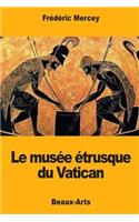 Le musée étrusque du Vatican