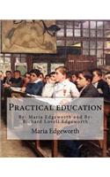 Practical education. By
