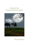 A Beautiful Man - Prophet Muhammad (pbuh)