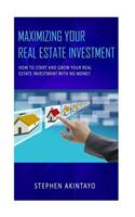 Maximizing Your Real Estate Investment