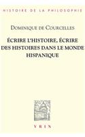 Ecrire l'Histoire, Ecrire Des Histoires Dans Le Monde Hispanique