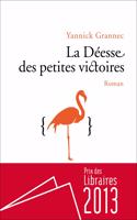 La deesse des petites victoires (Prix des Libraires 2013)