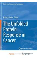 The Unfolded Protein Response in Cancer