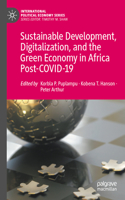 Sustainable Development, Digitalization, and the Green Economy in Africa Post-Covid-19