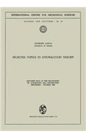 Selected Topics in Information Theory