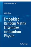 Embedded Random Matrix Ensembles in Quantum Physics