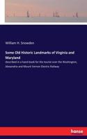 Some Old Historic Landmarks of Virginia and Maryland