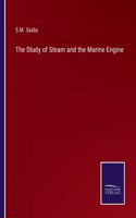 The Study of Steam and the Marine Engine