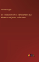 De l'enseignement du piano conseils aux élèves et aux jeunes professeurs