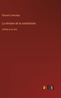 La révision de la constitution