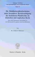 Die Mobiliarkreditsicherheiten Unter Besonderer Berucksichtigung Der Besitzlosen Pfandrechte Im Deutschen Und Englischen Recht: Eine Rechtsvergleichende Untersuchung VOR Dem Hintergrund Der Geplanten Insolvenzrechtsreform