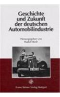 Geschichte Und Zukunft Der Deutschen Automobilindustrie: Tagung Im Rahmen Der Chemnitzer Begegnungen 2000