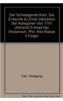 Der Schweigende Kant: Die Entwurfe Zu Einer Deduktion Der Kategorien Von 1781