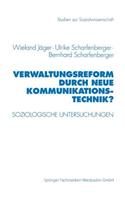 Verwaltungsreform Durch Neue Kommunikationstechnik?