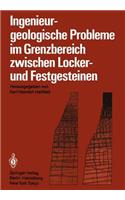 Ingenieurgeologische Probleme Im Grenzbereich Zwischen Locker- Und Festgesteinen