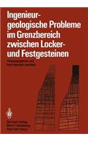 Ingenieurgeologische Probleme Im Grenzbereich Zwischen Locker- Und Festgesteinen