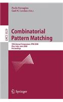Combinatorial Pattern Matching: 19th Annual Symposium, CPM 2008 Pisa, Italy, June 18-20, 2008, Proceedings