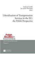Liberalization of Transportation Services in the Eu: The Polish Perspective