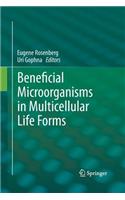 Beneficial Microorganisms in Multicellular Life Forms