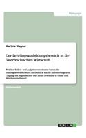Der Lehrlingsausbildungsbereich in der österreichischen Wirtschaft