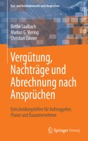 Vergütung, Nachträge Und Abrechnung Nach Ansprüchen