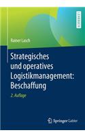 Strategisches Und Operatives Logistikmanagement: Beschaffung