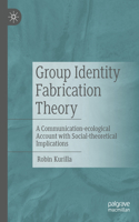 Theory of Group Identity Fabrication