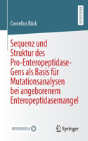 Sequenz und Struktur des Pro-Enteropeptidase-Gens als Basis für Mutationsanalysen bei angeborenem Enteropeptidasemangel