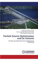 Particle Swarm Optimization and its Variants