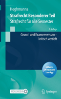 Strafrecht Besonderer Teil: Strafrecht Für Alle Semester - Grund- Und Examenswissen Kritisch Vertieft