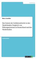 System der Gefahrenabwehr in den Niederlanden. Vergleich von Führungssystemen in Deutschland und den Niederlanden
