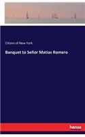 Banquet to Señor Matias Romero